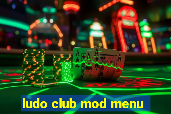 ludo club mod menu