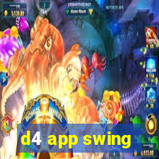 d4 app swing