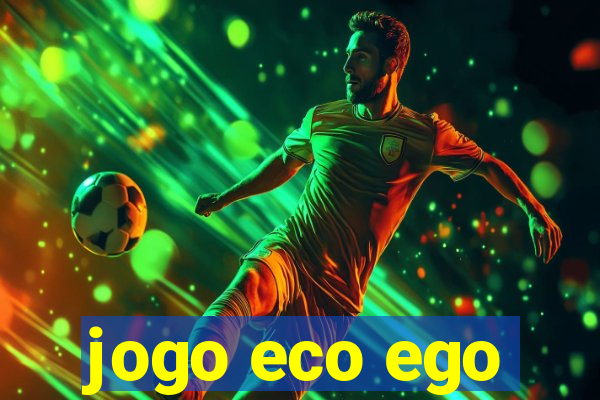 jogo eco ego