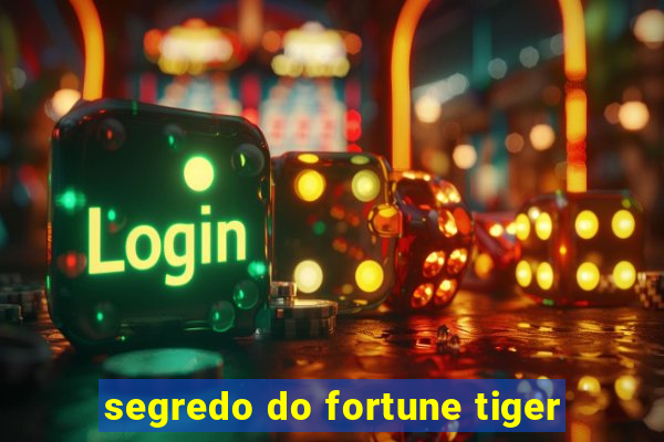 segredo do fortune tiger