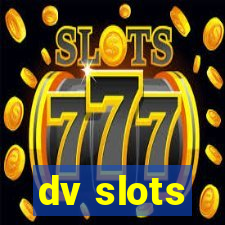 dv slots