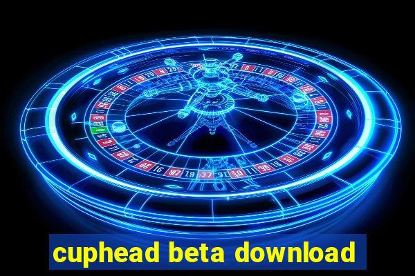 cuphead beta download