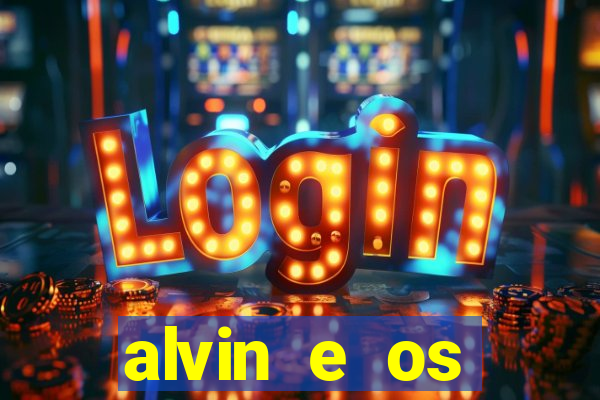 alvin e os esquilos 3 filme completo dublado download