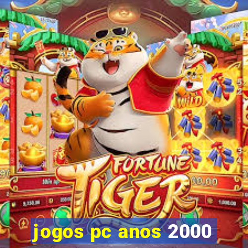 jogos pc anos 2000