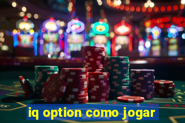 iq option como jogar