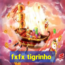 fxfx tigrinho