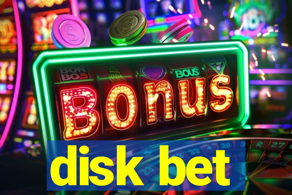 disk bet