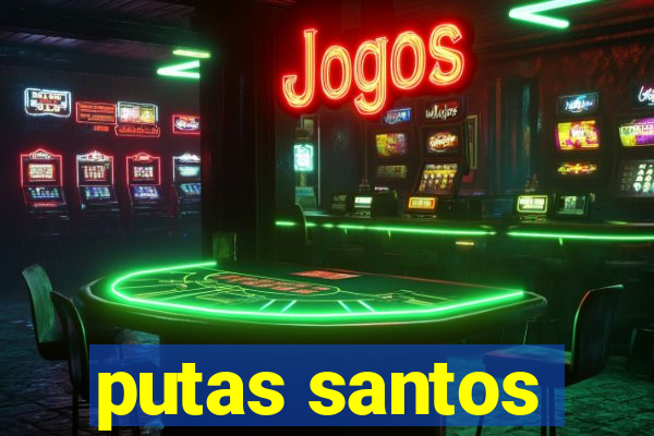 putas santos