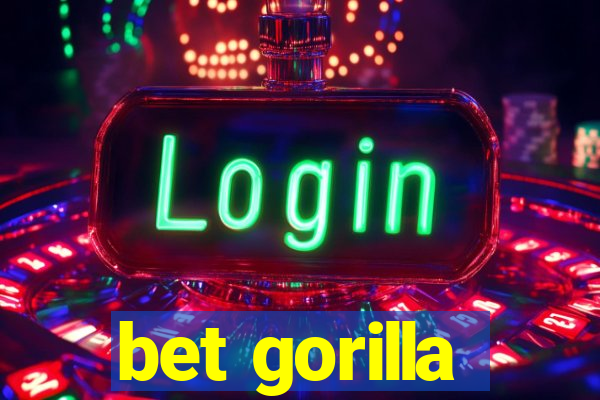 bet gorilla