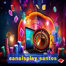 canaisplay santos