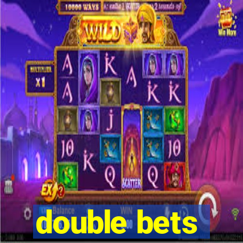 double bets