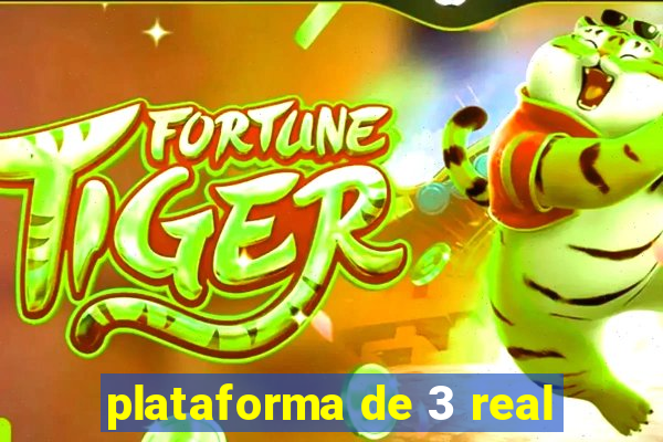 plataforma de 3 real