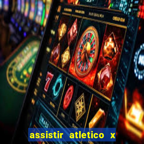 assistir atletico x botafogo futemax