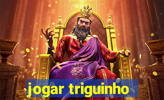 jogar triguinho