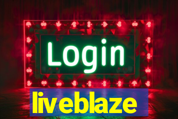 liveblaze