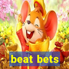 beat bets