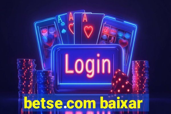 betse.com baixar