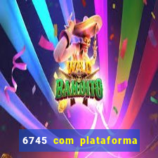 6745 com plataforma de jogos