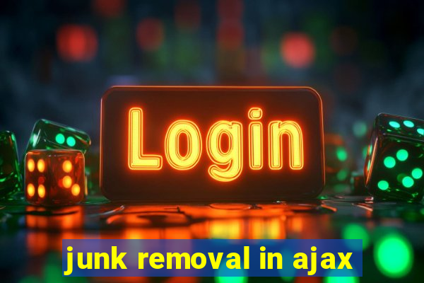 junk removal in ajax