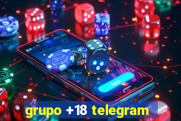 grupo +18 telegram