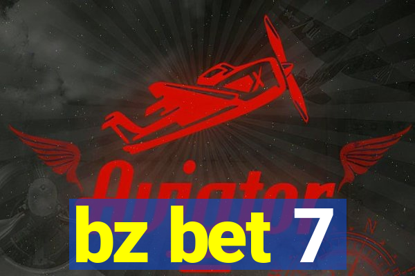 bz bet 7