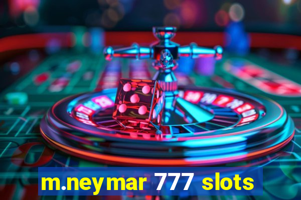 m.neymar 777 slots