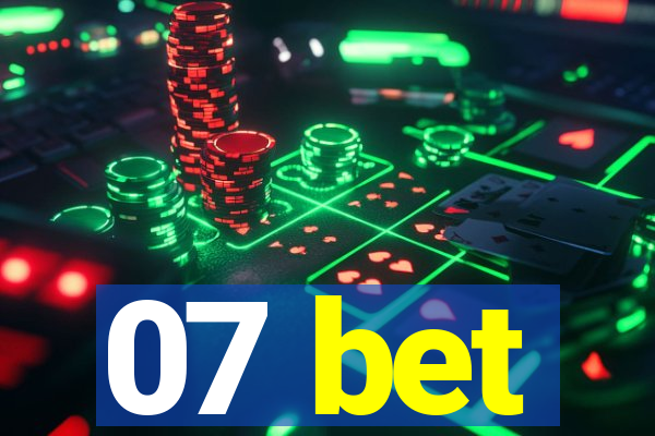 07 bet