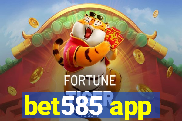 bet585 app