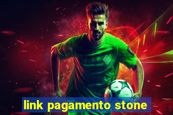 link pagamento stone