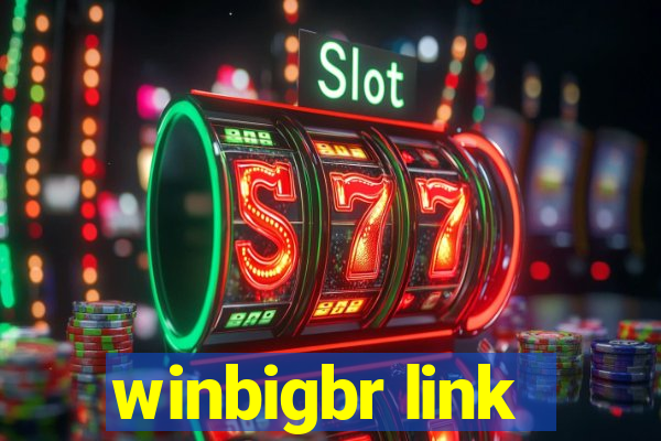 winbigbr link