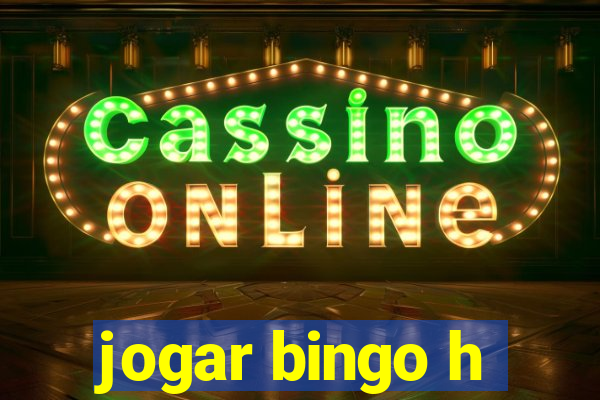 jogar bingo h