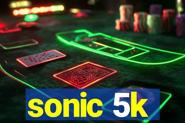 sonic 5k