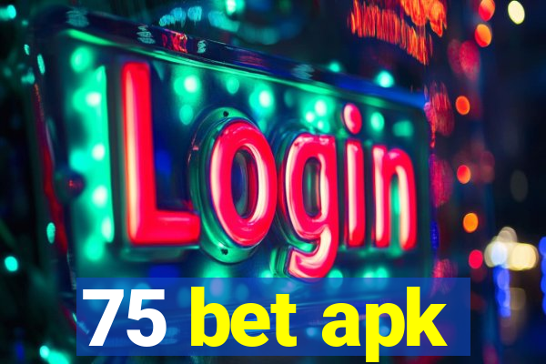 75 bet apk