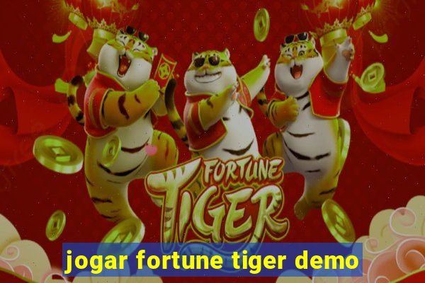 jogar fortune tiger demo