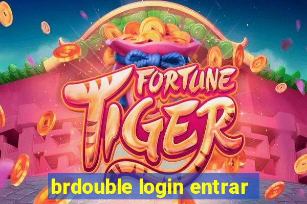 brdouble login entrar