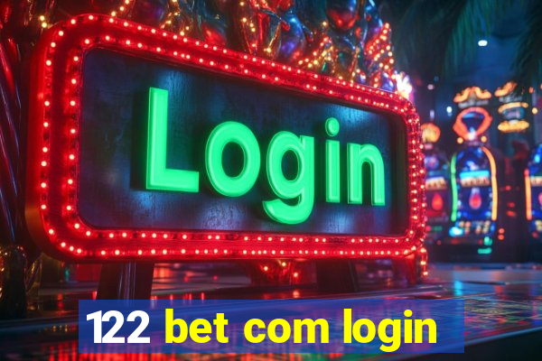 122 bet com login