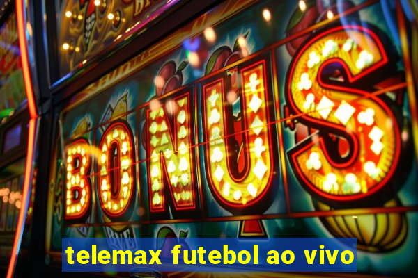 telemax futebol ao vivo