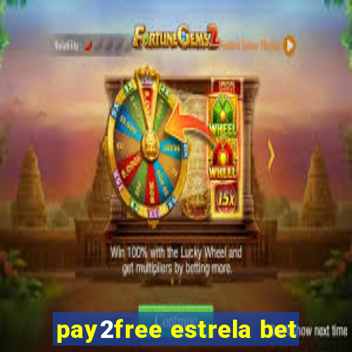 pay2free estrela bet