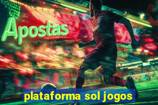 plataforma sol jogos