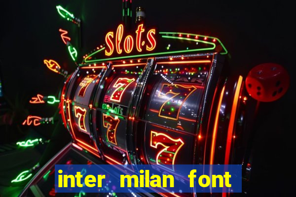 inter milan font free download