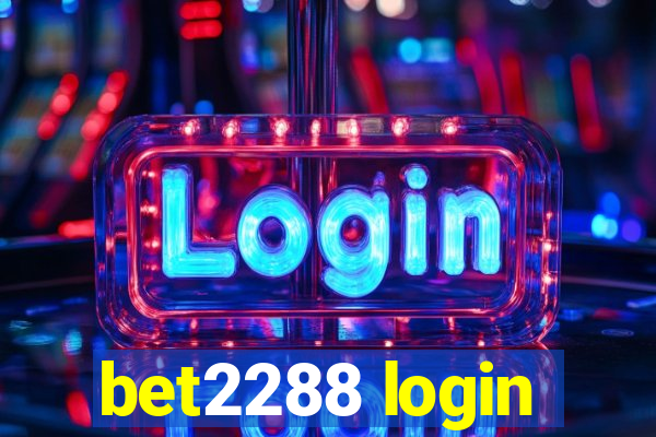 bet2288 login