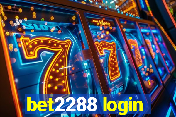 bet2288 login