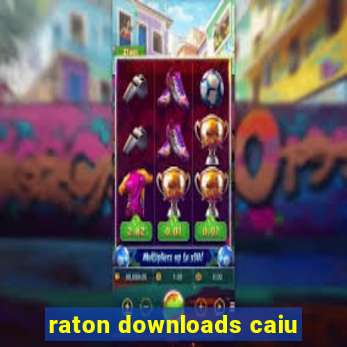 raton downloads caiu