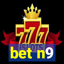 bet n9