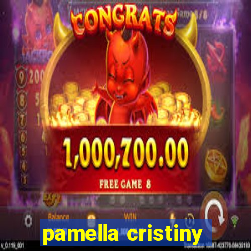 pamella cristiny