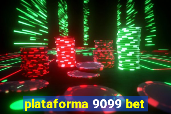 plataforma 9099 bet