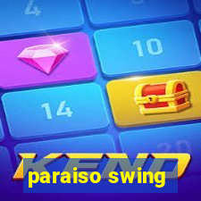 paraiso swing