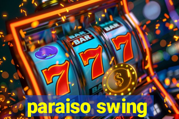 paraiso swing