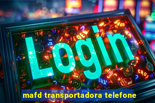 mafd transportadora telefone