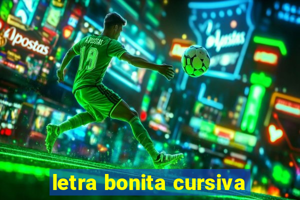 letra bonita cursiva